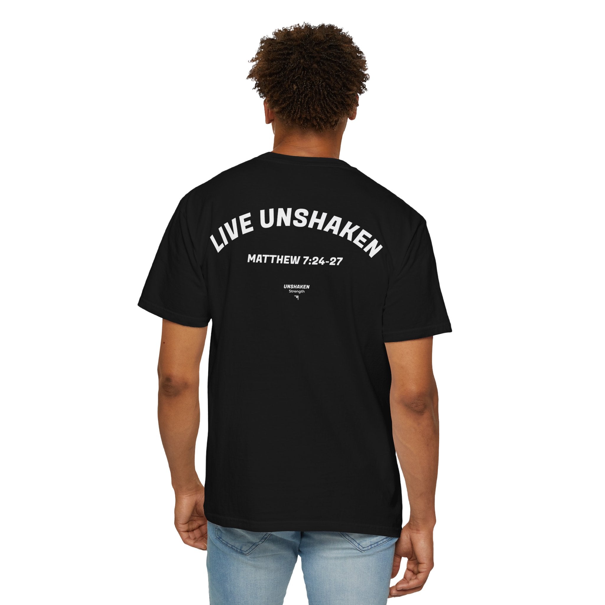 Live Unshaken T-Shirt — Christian Faith Graphic Tee (Matthew 7:24–27)