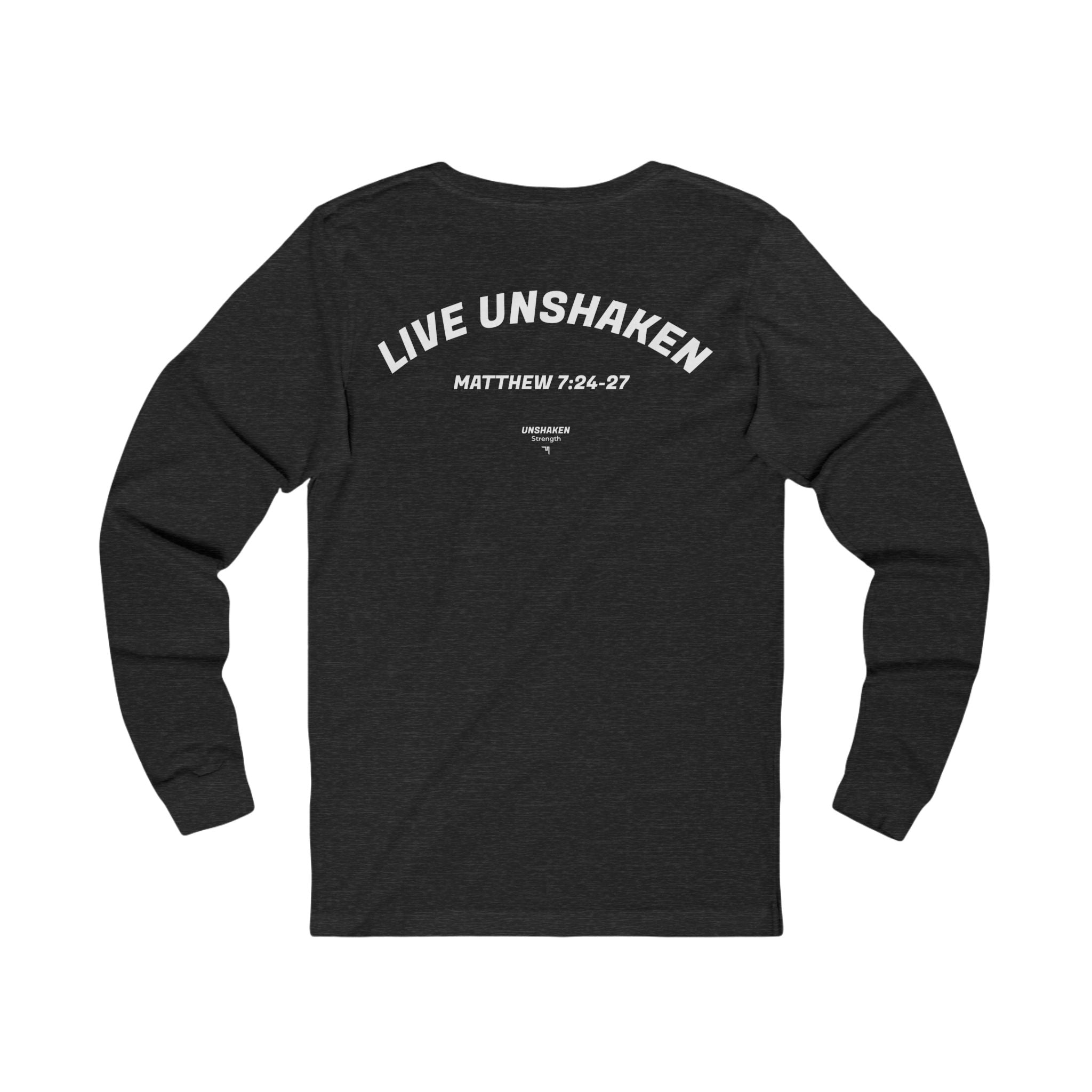 Women's Live Unshaken Long Sleeve T-Shirt — Christian Faith Graphic Tee (Matthew 7:24–27)