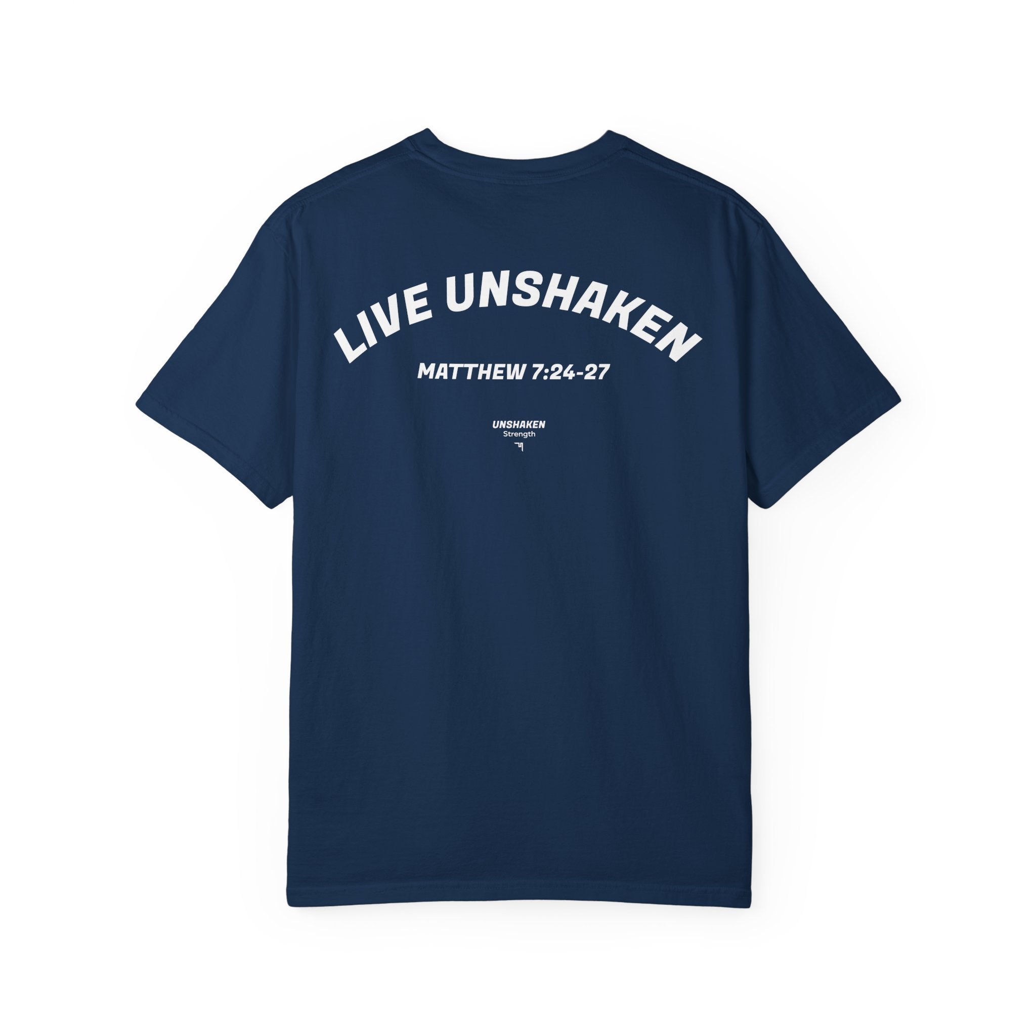 Live Unshaken T-Shirt — Christian Faith Graphic Tee (Matthew 7:24–27)