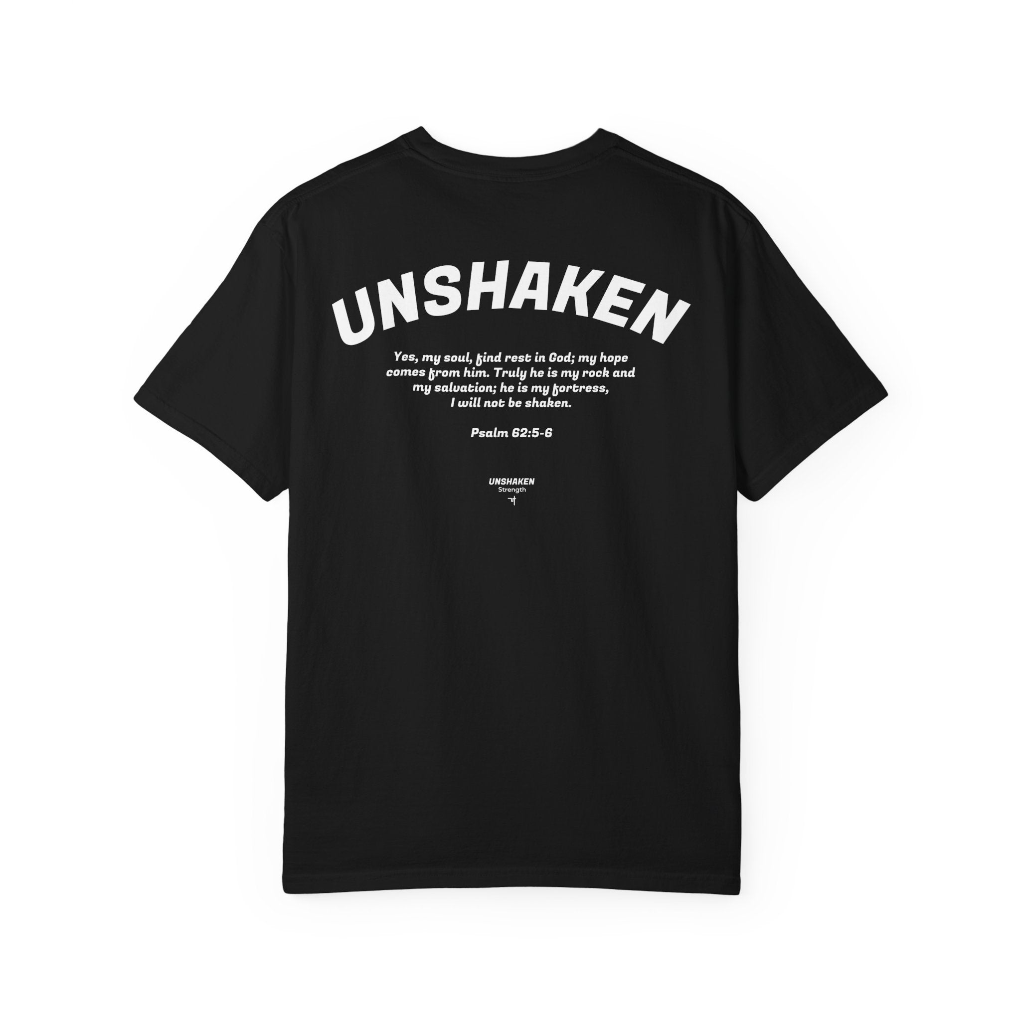 Unshaken Graphic T-Shirt — Psalm 62:6 Inspirational Christian Tee