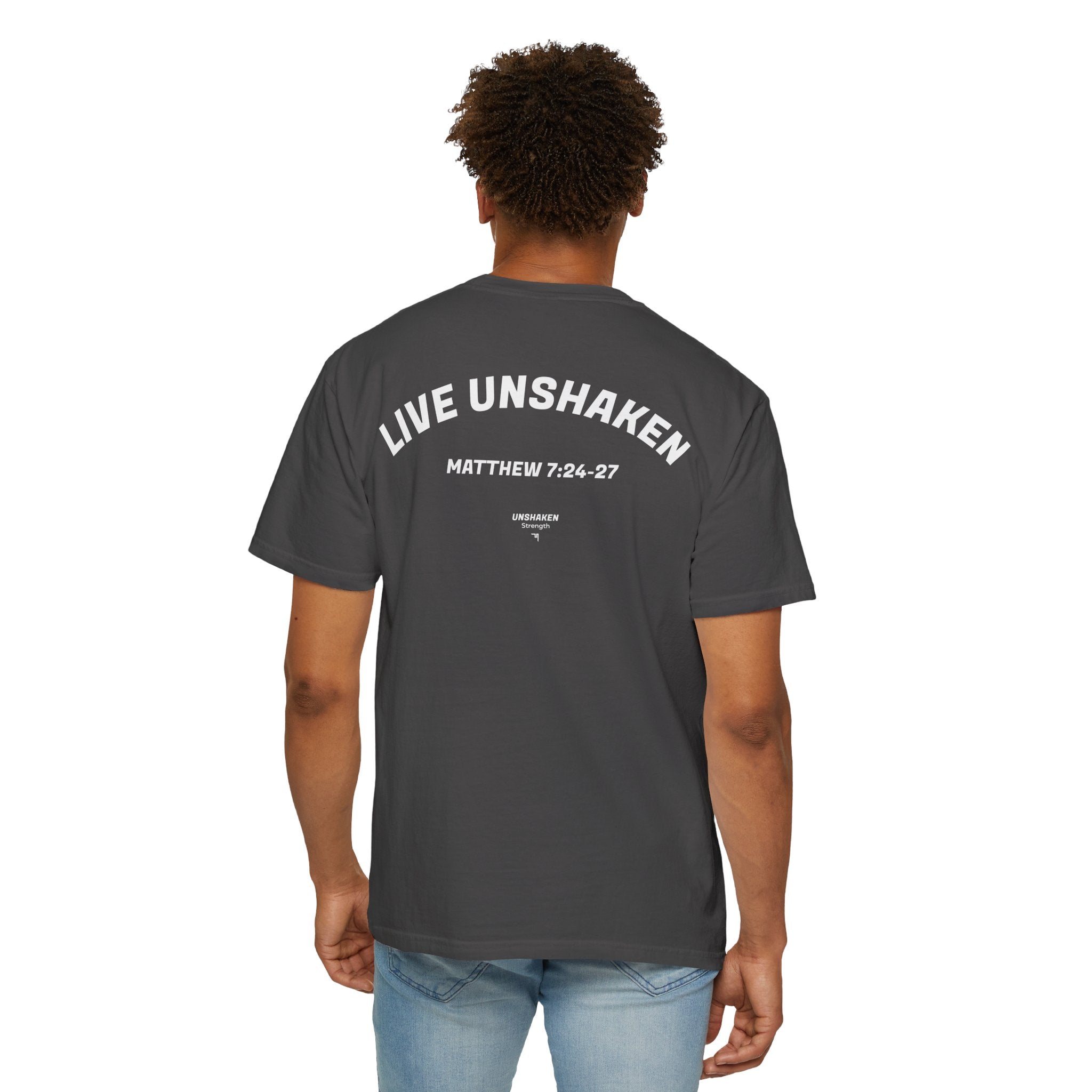 Live Unshaken T-Shirt — Christian Faith Graphic Tee (Matthew 7:24–27)
