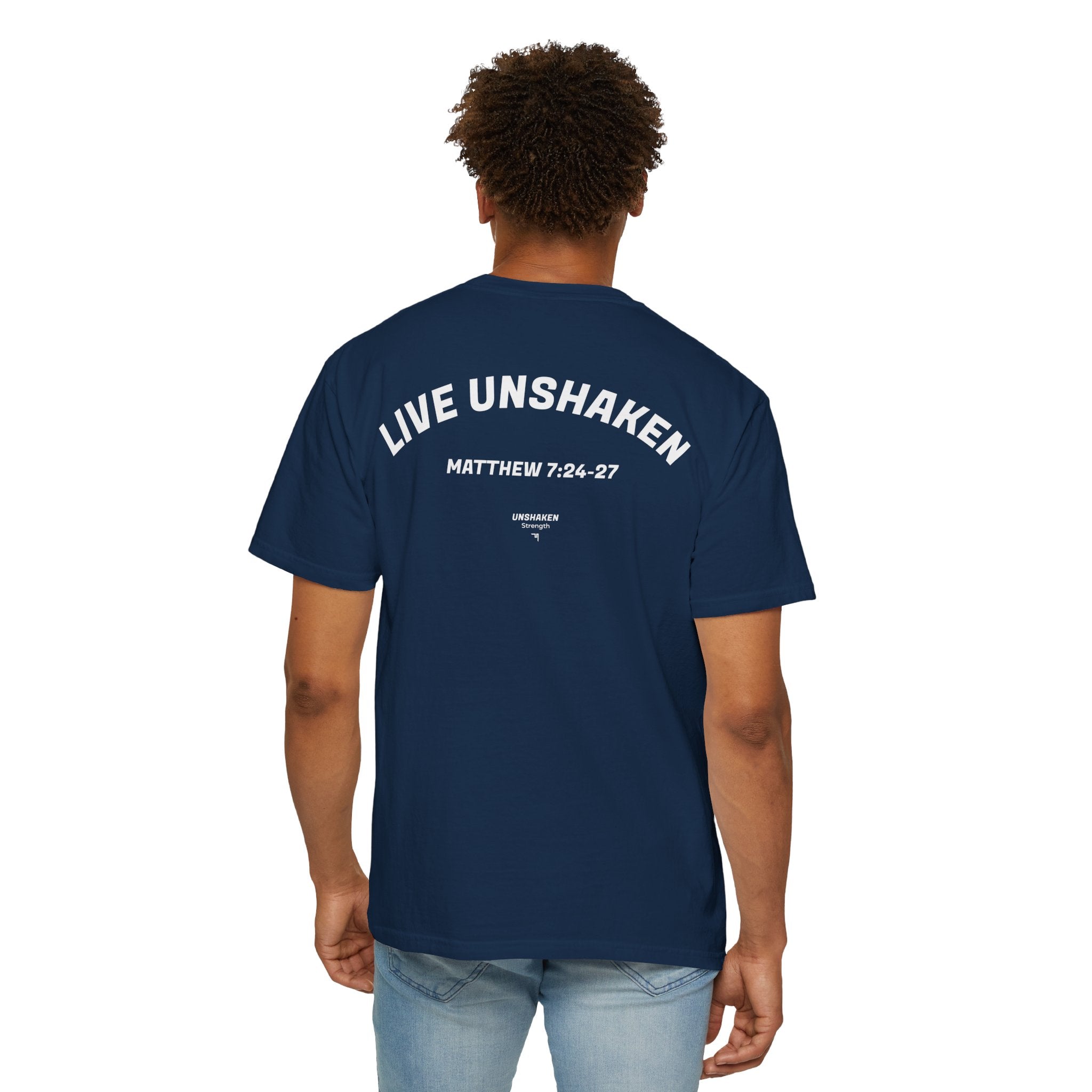 Live Unshaken T-Shirt — Christian Faith Graphic Tee (Matthew 7:24–27)