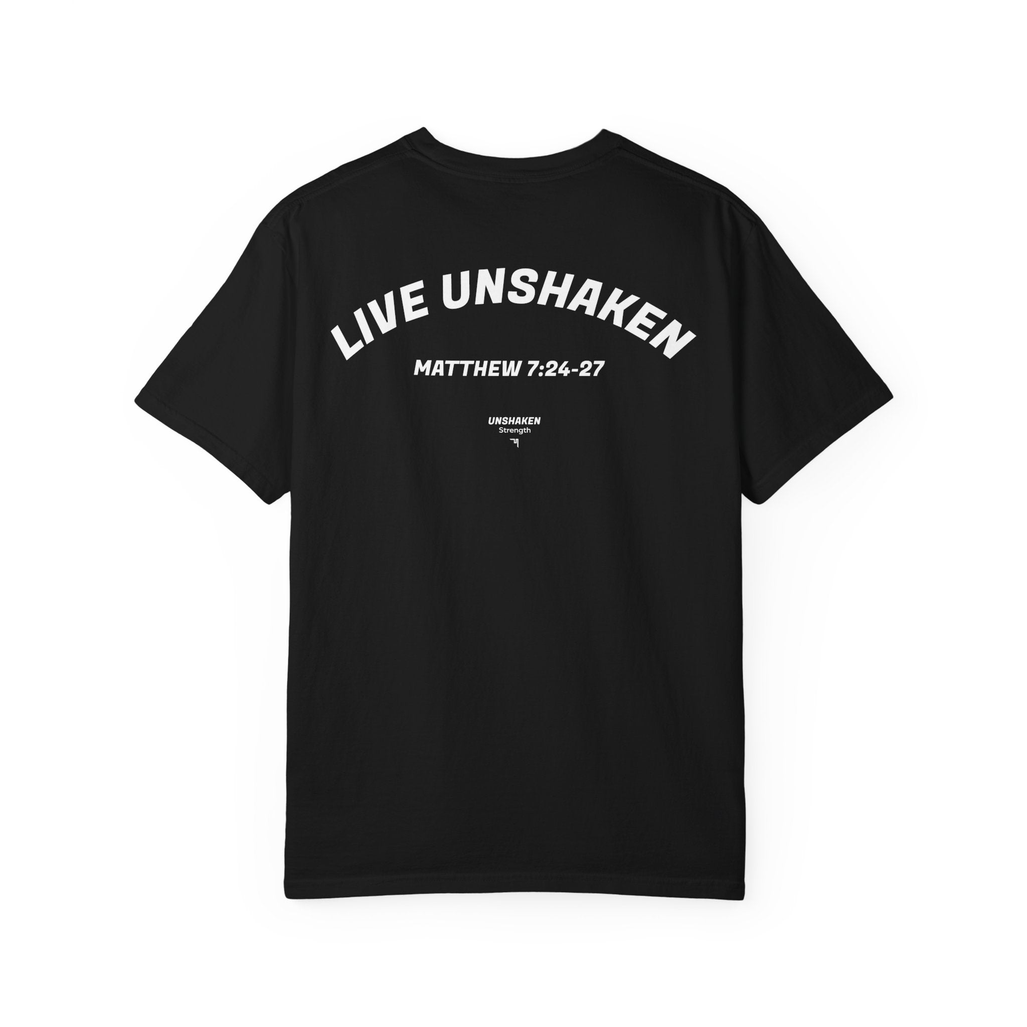Live Unshaken T-Shirt — Christian Faith Graphic Tee (Matthew 7:24–27)