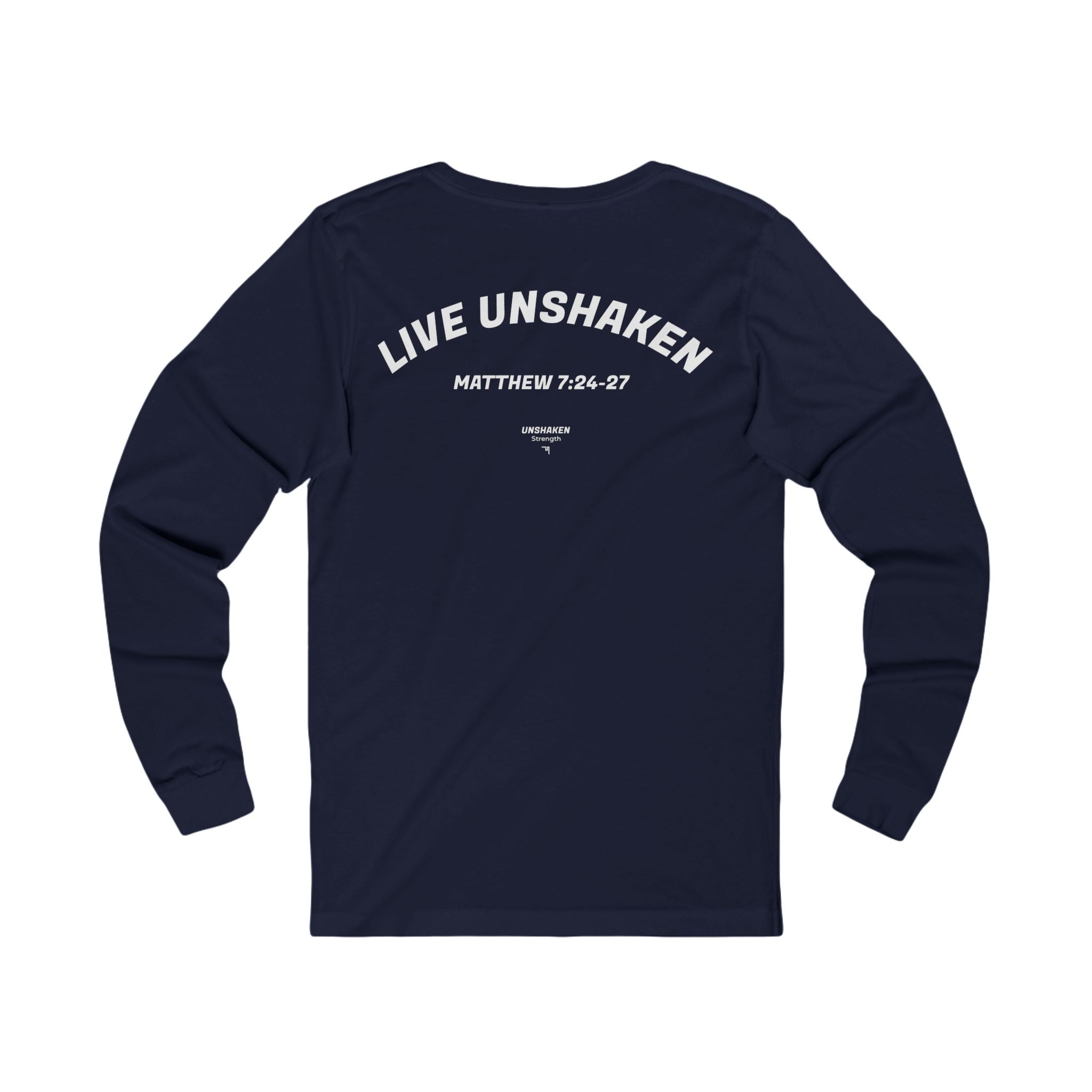 Women's Live Unshaken Long Sleeve T-Shirt — Christian Faith Graphic Tee (Matthew 7:24–27)
