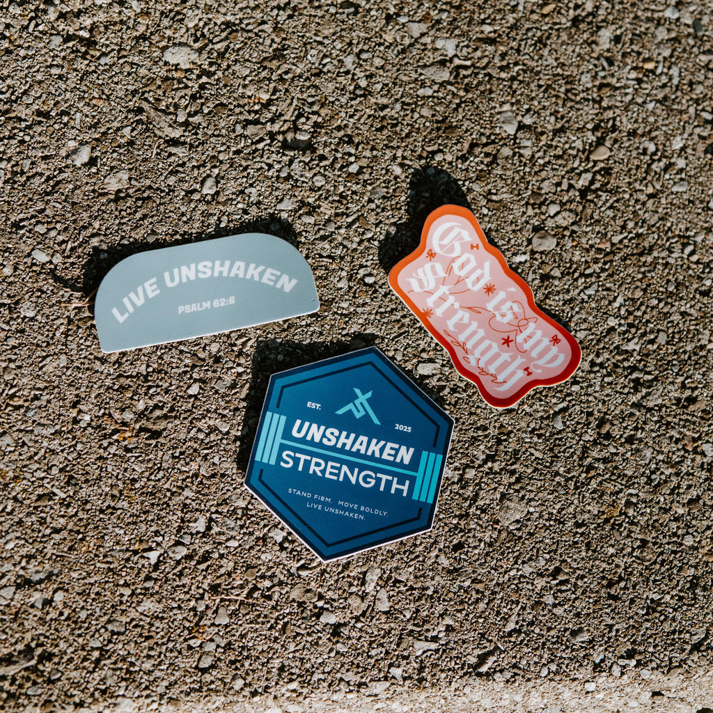 Unshaken Strength Stickers - Pack of 3